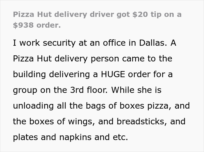 “I Just Said Thank You And Left”: Man’s Nice Gesture Is Praised After Pizza Hut Driver Got A $20 Tip On A $938 Order “I Just Said Thank You And Left”: Man’s Nice Gesture Is Praised After Pizza Hut Driver Got A $20 Tip On A $938 Order
