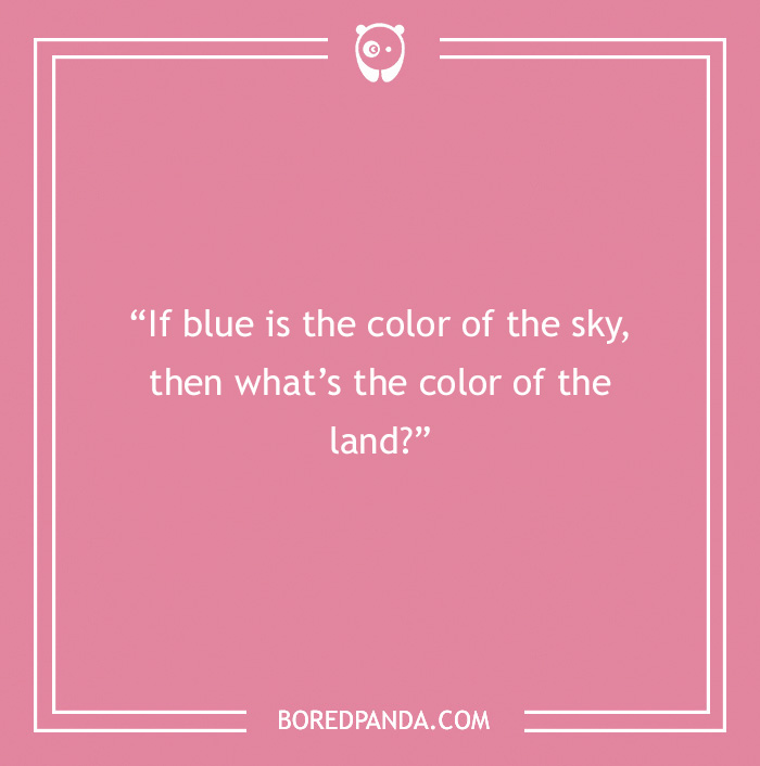 The Most Stupid Questions to Make You Laugh and Think The Most Stupid Questions to Make You Laugh and Think