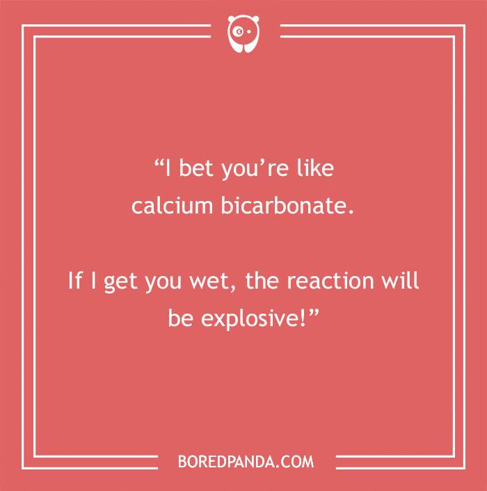 146 Science Pick-Up Lines To Get The Best Reaction Out Of Your Crush 146 Science Pick-Up Lines To Get The Best Reaction Out Of Your Crush