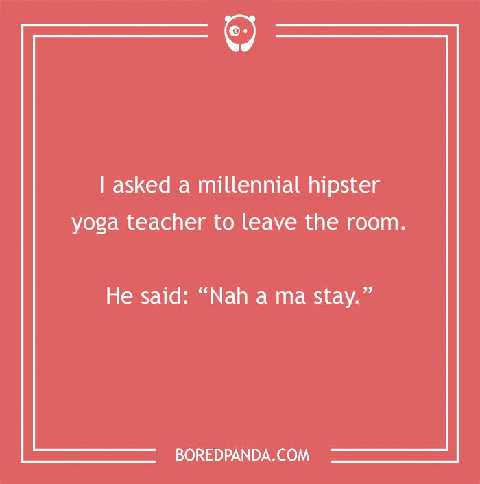 91 Funny Millennial Jokes That Are Oh-So-Relatable 91 Funny Millennial Jokes That Are Oh-So-Relatable