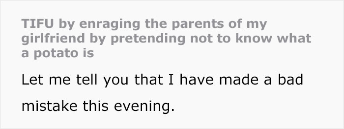 &ldquo;I Had To Commit 100% At This Point&rdquo;: Guy Explains How He Ruined His Romantic Relationship By Pretending Not To Know What A Potato Is