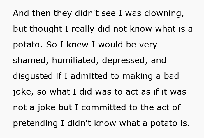 &ldquo;I Had To Commit 100% At This Point&rdquo;: Guy Explains How He Ruined His Romantic Relationship By Pretending Not To Know What A Potato Is