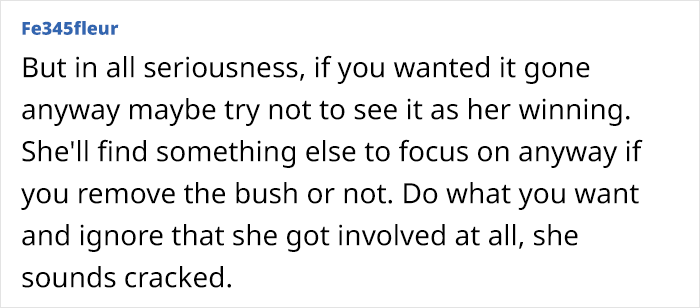 “This Is Likely To Look Ridiculous”: Petty Woman Complains About Neighbor’s Bush, Demands They Rip It Out Or She Will Put A Fence Around Her Front Drive “This Is Likely To Look Ridiculous”: Petty Woman Complains About Neighbor’s Bush, Demands They Rip It Out Or She Will Put A Fence Around Her Front Drive