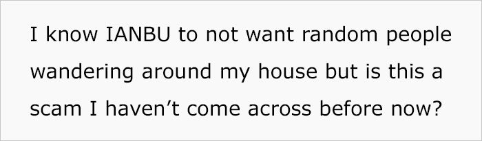Woman Asks People Online If She’d Be A Jerk To Not Allow Previous Homeowners To Visit Her Home As They Are Complete Strangers To Her Woman Asks People Online If She’d Be A Jerk To Not Allow Previous Homeowners To Visit Her Home As They Are Complete Strangers To Her