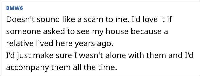 Woman Asks People Online If She’d Be A Jerk To Not Allow Previous Homeowners To Visit Her Home As They Are Complete Strangers To Her Woman Asks People Online If She’d Be A Jerk To Not Allow Previous Homeowners To Visit Her Home As They Are Complete Strangers To Her