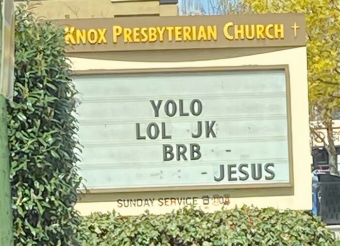 40 Clever, Fun And Plain Hilarious Church Signs 40 Clever, Fun And Plain Hilarious Church Signs