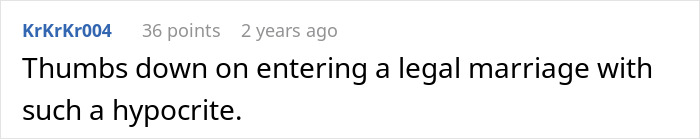 Man Turns To The Internet For Advice After Hypocritical Fiancée Turned Down His Prenup But Demanded He Sign Hers Man Turns To The Internet For Advice After Hypocritical Fiancée Turned Down His Prenup But Demanded He Sign Hers