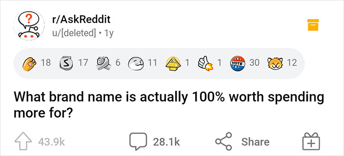 &#8220;What Brand Name Is Actually 100% Worth Spending More For?&#8221; (45 Answers)