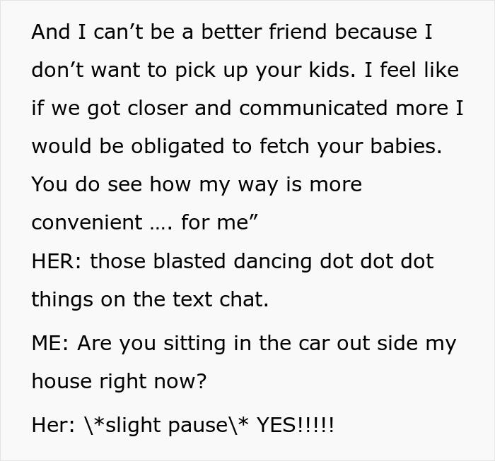 People Are Loving How This Childfree Woman Clapped Back At “Friend” After She Demanded She Pick Up Her Kids From Camp Every Day People Are Loving How This Childfree Woman Clapped Back At “Friend” After She Demanded She Pick Up Her Kids From Camp Every Day