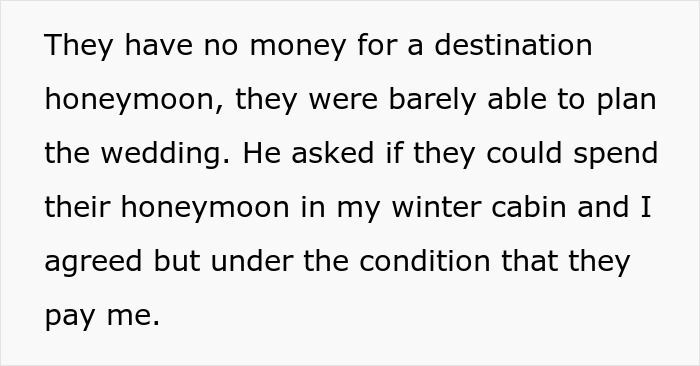 “[Am I The Jerk] For Asking My Son And His STBW To Pay To Spend Their Honeymoon In My Winter Cabin?”