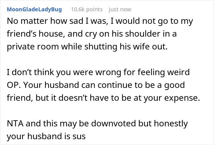 Wife Wonders If She’s Really A Jerk For Not Granting Her Husband And His Grieving Girl Friend Some Privacy Wife Wonders If She’s Really A Jerk For Not Granting Her Husband And His Grieving Girl Friend Some Privacy