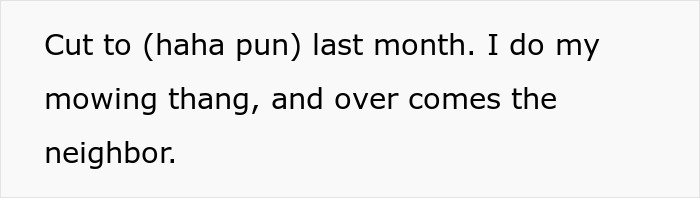 ‘Karen’ Neighbor Complains About How This Guy Doesn’t Mow Their Lawn ‘Properly’, Ends Up Regretting It