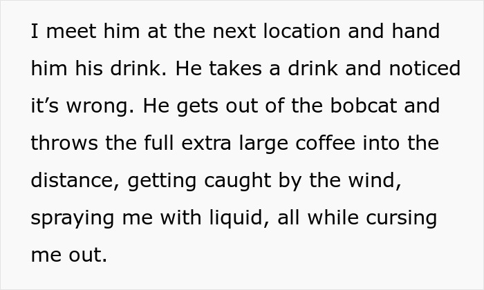 Company “Grump” Tells Coworker Off For Getting Him The Wrong Coffee, Orders Him To “Do What He’s Told To”, Lives To Regret It Company “Grump” Tells Coworker Off For Getting Him The Wrong Coffee, Orders Him To “Do What He’s Told To”, Lives To Regret It