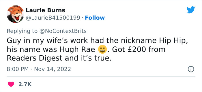 30 Of The Funniest And Wittiest Nicknames People Ever Had, According To Folks In This Twitter Thread 30 Of The Funniest And Wittiest Nicknames People Ever Had, According To Folks In This Twitter Thread