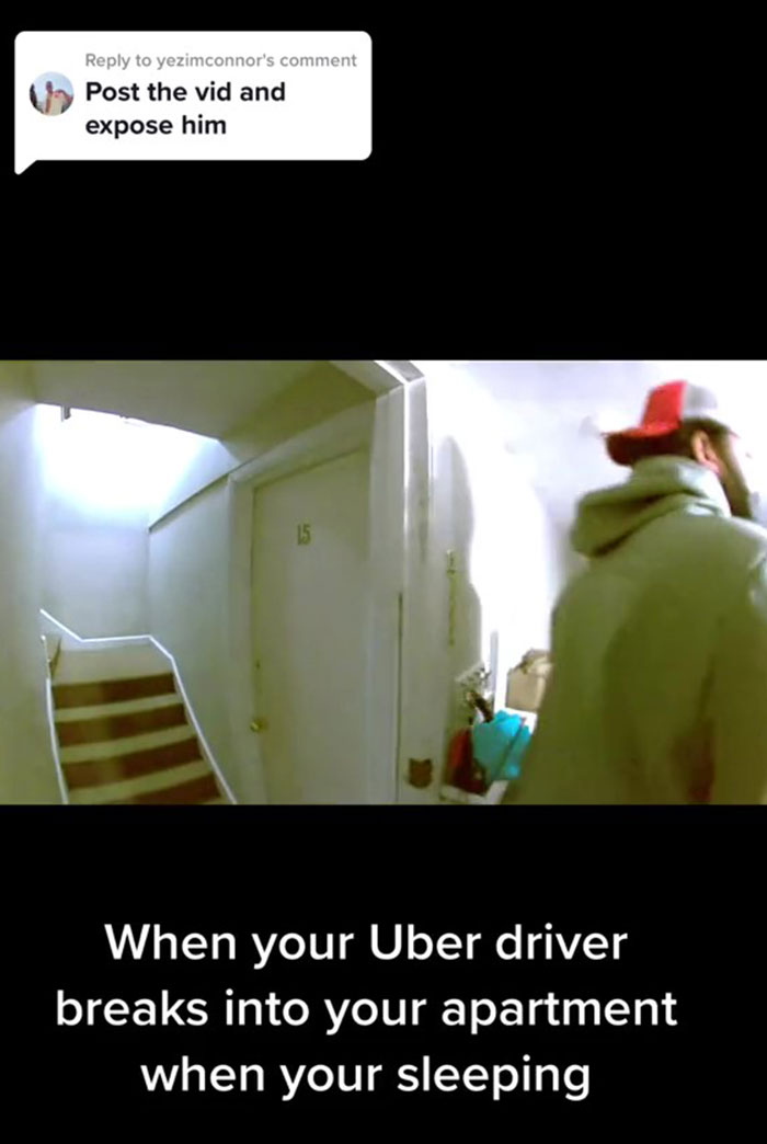 Woman Is “In Shock” After Catching Uber Driver Sneaking Into Her Apartment Hours After Drop-Off Woman Is “In Shock” After Catching Uber Driver Sneaking Into Her Apartment Hours After Drop-Off