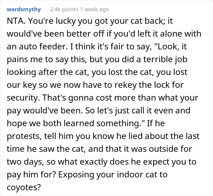 16 Y.O. Loses His Neighbor’s Cat That He Was Supposed To Pet Sit, His Mom Is Upset About The Neighbors Refusing To Pay For His Work 16 Y.O. Loses His Neighbor’s Cat That He Was Supposed To Pet Sit, His Mom Is Upset About The Neighbors Refusing To Pay For His Work