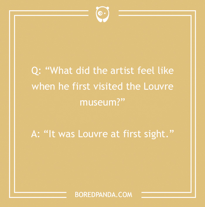 103 Art Jokes That Bring Sophistication To Entertainment 103 Art Jokes That Bring Sophistication To Entertainment