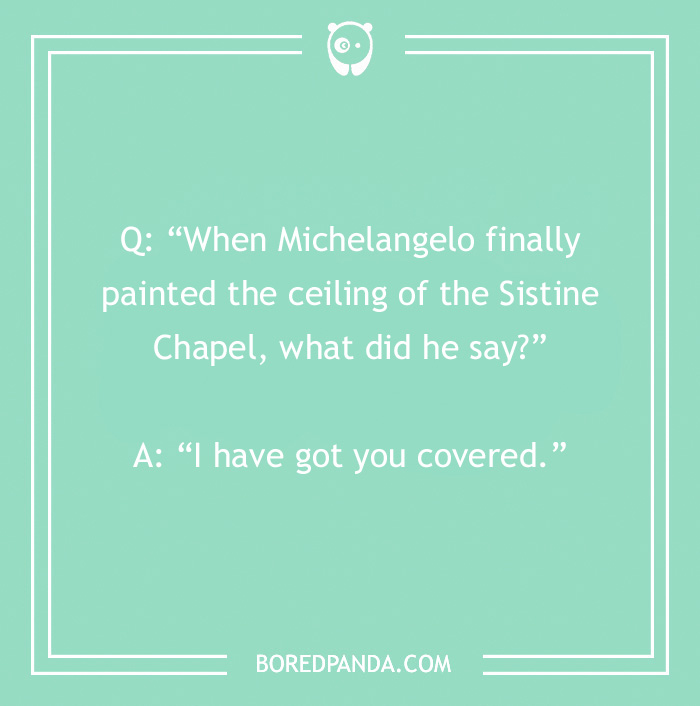 103 Art Jokes That Bring Sophistication To Entertainment 103 Art Jokes That Bring Sophistication To Entertainment