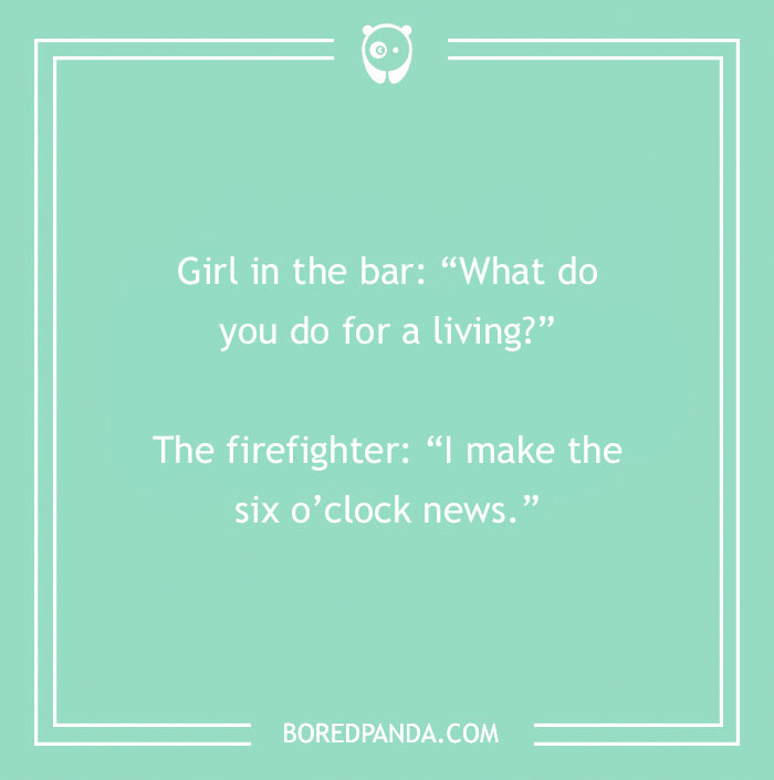 143 Firefighter Jokes To Have You Looking For An Oxygen Tank 143 Firefighter Jokes To Have You Looking For An Oxygen Tank