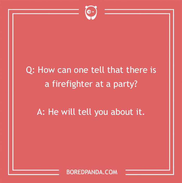 143 Firefighter Jokes To Have You Looking For An Oxygen Tank 143 Firefighter Jokes To Have You Looking For An Oxygen Tank
