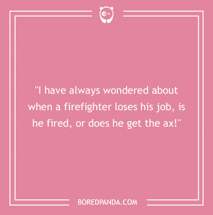 143 Firefighter Jokes To Have You Looking For An Oxygen Tank 143 Firefighter Jokes To Have You Looking For An Oxygen Tank