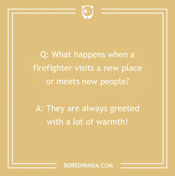 143 Firefighter Jokes To Have You Looking For An Oxygen Tank 143 Firefighter Jokes To Have You Looking For An Oxygen Tank