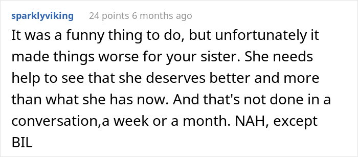 “I Am Sick And Tired”: Man Has Had Enough Of His Brother-In-Law Disrespecting His Sister, So He Pulls A Stunt On Him That Drives Him Mad “I Am Sick And Tired”: Man Has Had Enough Of His Brother-In-Law Disrespecting His Sister, So He Pulls A Stunt On Him That Drives Him Mad