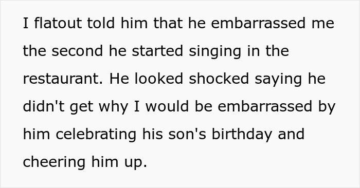 “AITA For Telling My Fiancé He Embarrassed Me When He Started Singing ‘Happy Birthday’ To His 5 Y.O. Son At The Restaurant?” “AITA For Telling My Fiancé He Embarrassed Me When He Started Singing ‘Happy Birthday’ To His 5 Y.O. Son At The Restaurant?”