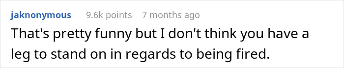 Person With A Disability Made A Joke About Their Fake Leg And Got Fired Person With A Disability Made A Joke About Their Fake Leg And Got Fired