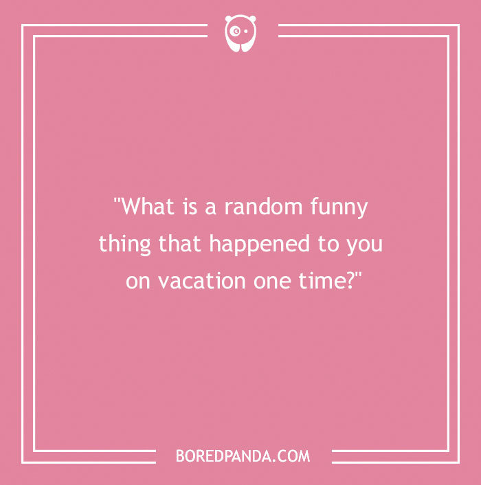 150 Funny Conversation Starters To Break The Ice Smoothly