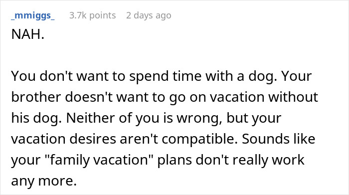 &ldquo;[Would I Be The Jerk] For Not Going On A Family Vacation Because My Brother Wants To Bring His Dog&rdquo;
