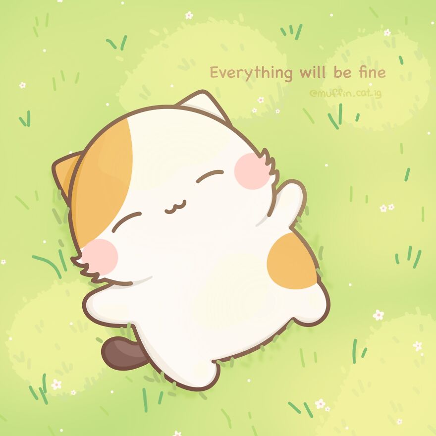 I Create Silly And Wholesome Illustrations With Short Quotes About Life, And They Feature My Rescue Cat Muffin (70 Pics) I Create Silly And Wholesome Illustrations With Short Quotes About Life, And They Feature My Rescue Cat Muffin (70 Pics)