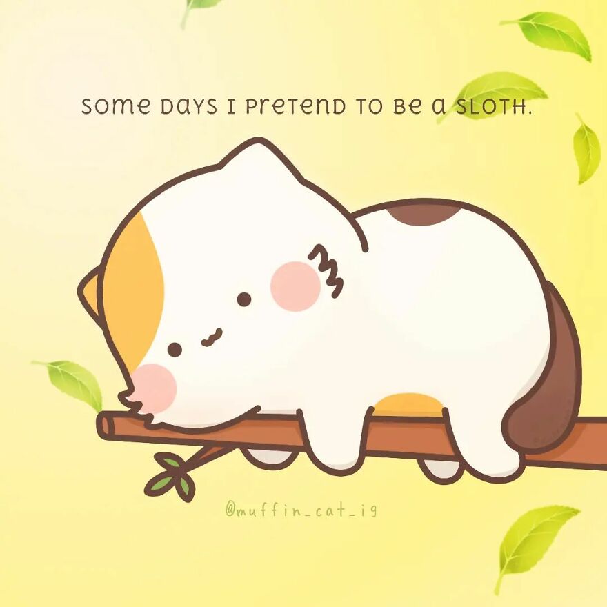 I Create Silly And Wholesome Illustrations With Short Quotes About Life, And They Feature My Rescue Cat Muffin (70 Pics) I Create Silly And Wholesome Illustrations With Short Quotes About Life, And They Feature My Rescue Cat Muffin (70 Pics)