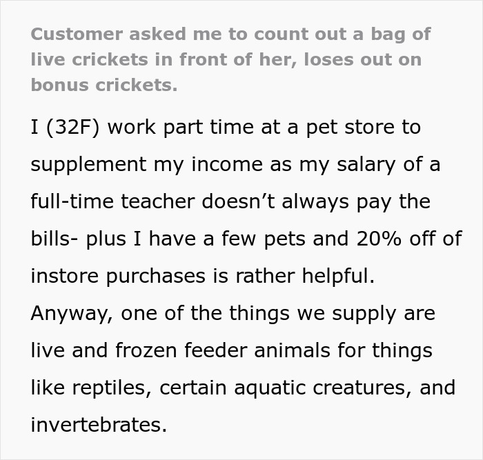 Karen Insists Pet Store Worker Must Count Each Live Cricket, They Maliciously Comply And She Ends Up Leaving The Store Embarrassed Karen Insists Pet Store Worker Must Count Each Live Cricket, They Maliciously Comply And She Ends Up Leaving The Store Embarrassed