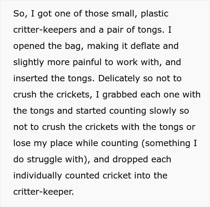 Karen Insists Pet Store Worker Must Count Each Live Cricket, They Maliciously Comply And She Ends Up Leaving The Store Embarrassed Karen Insists Pet Store Worker Must Count Each Live Cricket, They Maliciously Comply And She Ends Up Leaving The Store Embarrassed