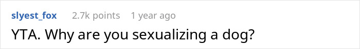 &ldquo;[Am I The Jerk] For Being Uncomfortable With My GF Being Naked Around Her Dog?&rdquo;
