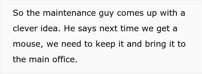 Maintenance Asks Tenant To Provide “Proof” Of Mouse Infestation By Bringing What They Catch To The Main Office, They Maliciously Comply