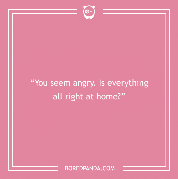 72 Of The Best Comebacks To Shut Someone Up, As Per People On The Internet