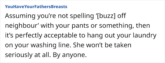 New Neighbor Causes Havoc In The Neighborhood By Complaining About Everything, From Hanging Laundry To People Cooking With Their Windows Open New Neighbor Causes Havoc In The Neighborhood By Complaining About Everything, From Hanging Laundry To People Cooking With Their Windows Open