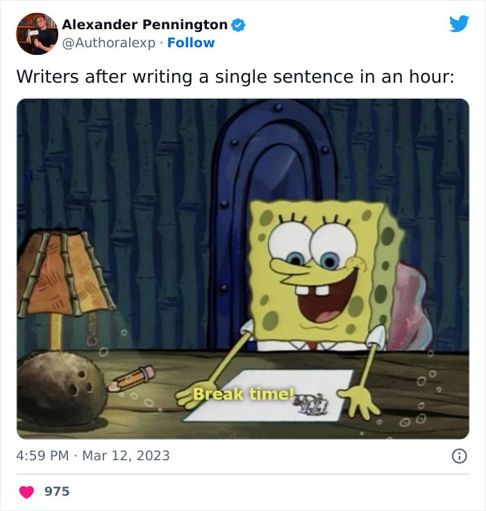 30 Comically Spot-On Tweets About Writing, Reading, And Everything In Between, As Pointed Out By This Author 30 Comically Spot-On Tweets About Writing, Reading, And Everything In Between, As Pointed Out By This Author