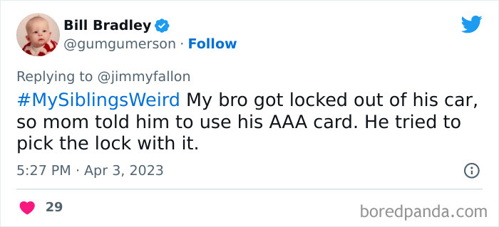 30 Of The Best Answers To Jimmy Fallon’s “My Sibling’s Weird” Challenge 30 Of The Best Answers To Jimmy Fallon’s “My Sibling’s Weird” Challenge