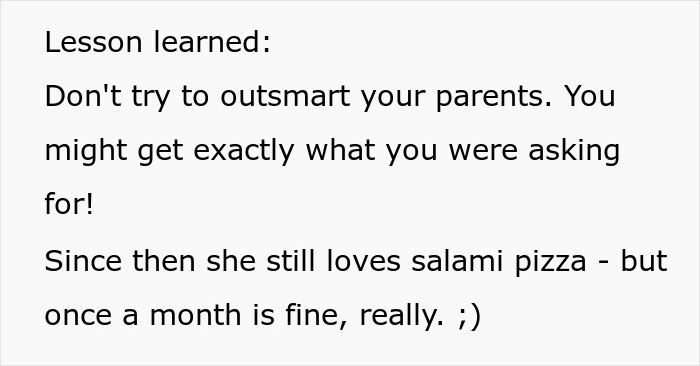 8-Year-Old Girl Finds Out The Meaning Of “Careful What You Wish For” When Mum Serves Her Nothing But Salami Pizza For A Week 8-Year-Old Girl Finds Out The Meaning Of “Careful What You Wish For” When Mum Serves Her Nothing But Salami Pizza For A Week