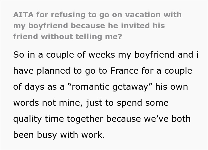 Woman Gives Boyfriend An Ultimatum: She Will Only Go On Their Romantic Holiday If He Doesn’t Bring His Friend Along Woman Gives Boyfriend An Ultimatum: She Will Only Go On Their Romantic Holiday If He Doesn’t Bring His Friend Along