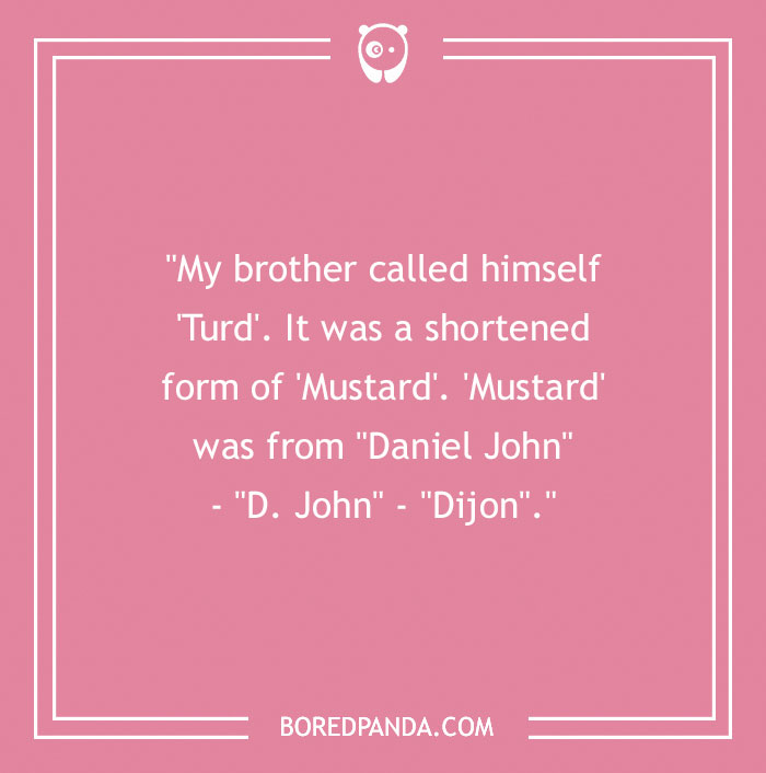 81 Worst Nicknames People Have Given To Others, As Shared By People In This Online Community 81 Worst Nicknames People Have Given To Others, As Shared By People In This Online Community