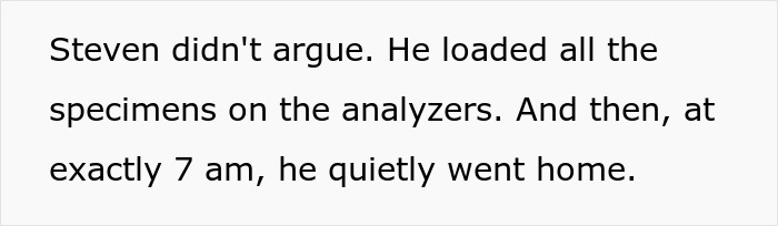 &#8220;And Then, At Exactly 7AM, He Quietly Went Home&#8221;: Lab Employee Maliciously Complies With The Shift Manager As She Orders Him To Keep Working After Hours