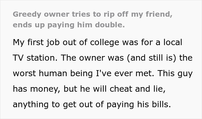 Cheapskate Company Owner Thinks He Will Trick Consultant Into Working For Free, Ends Up Paying Double What Was Intended Cheapskate Company Owner Thinks He Will Trick Consultant Into Working For Free, Ends Up Paying Double What Was Intended