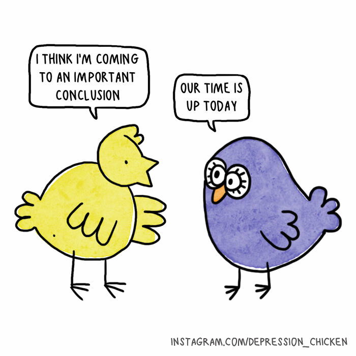 ‘Depression Chicken’: My 36 Comics Featuring My Fluffy Alter Ego Who Suffers From Depression And Anxiety (New Pics) ‘Depression Chicken’: My 36 Comics Featuring My Fluffy Alter Ego Who Suffers From Depression And Anxiety (New Pics)