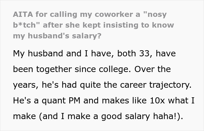 Woman Makes Office ‘Gossip Girl’ Cry After She Kept Asking Her About Her Husband’s Salary Woman Makes Office ‘Gossip Girl’ Cry After She Kept Asking Her About Her Husband’s Salary