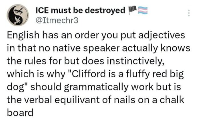 “It Will Irritate You Very Slightly For The Rest Of Your Life”: 30 Cool Language Facts