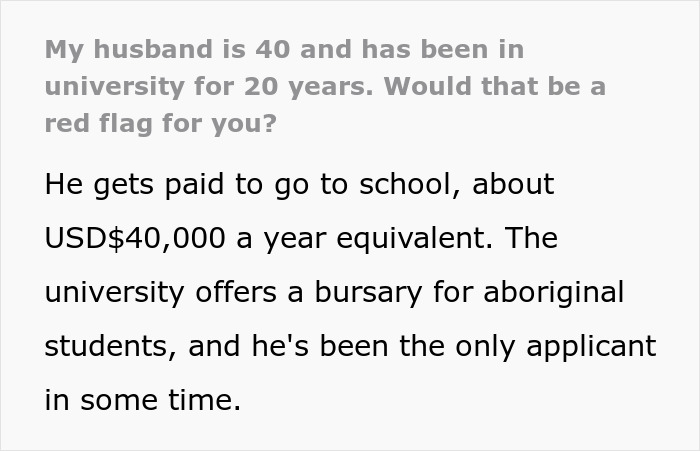40 Y.O. Has Multiple Degrees After Being In University For 20 Years, His Wife Asks If It’s A Red Flag 40 Y.O. Has Multiple Degrees After Being In University For 20 Years, His Wife Asks If It’s A Red Flag